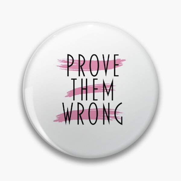 Item preview, Prove them wrong designed and sold by drawelooo.