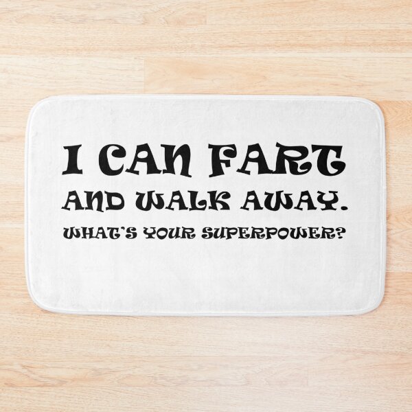 Item preview, I can fart and walk away what's your super power?   designed and sold by rimbuy.