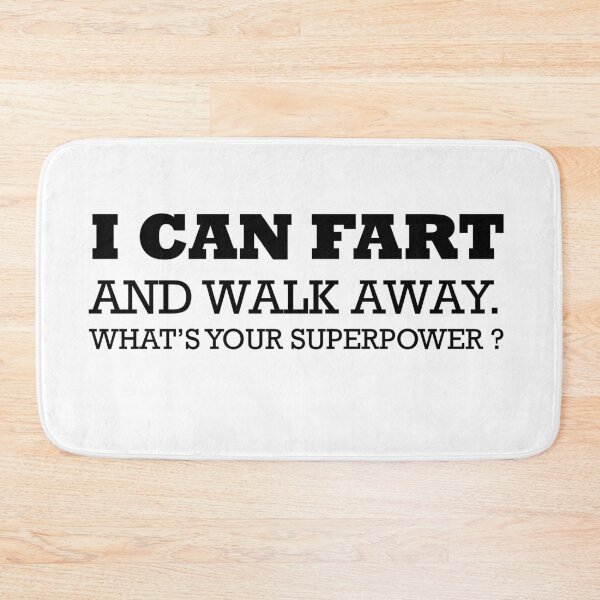Item preview, I can fart and walk away what's your super power?   designed and sold by rimbuy.