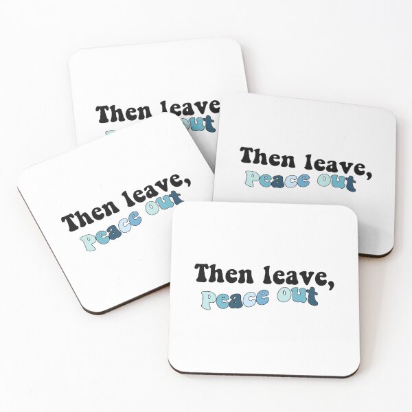 Item preview, Then leave, Peace out designed and sold by kc0599.