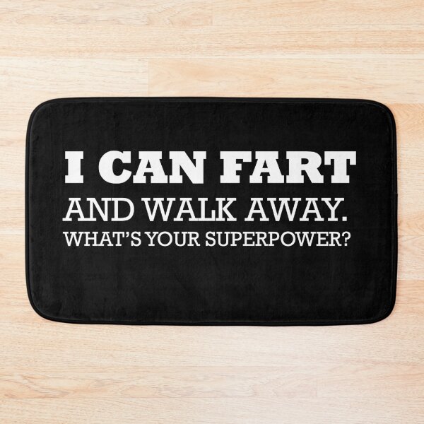Item preview, I can fart and walk away what's your super power?   designed and sold by rimbuy.