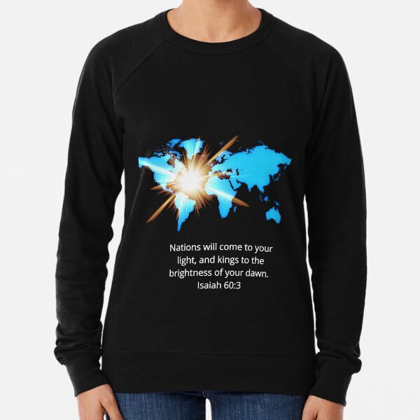 Isaiah 60:3 Lightweight Sweatshirt