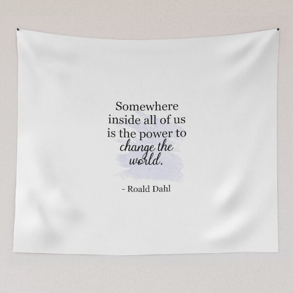 Item preview, Roald Dahl Quote / Change the World designed and sold by toadintole.