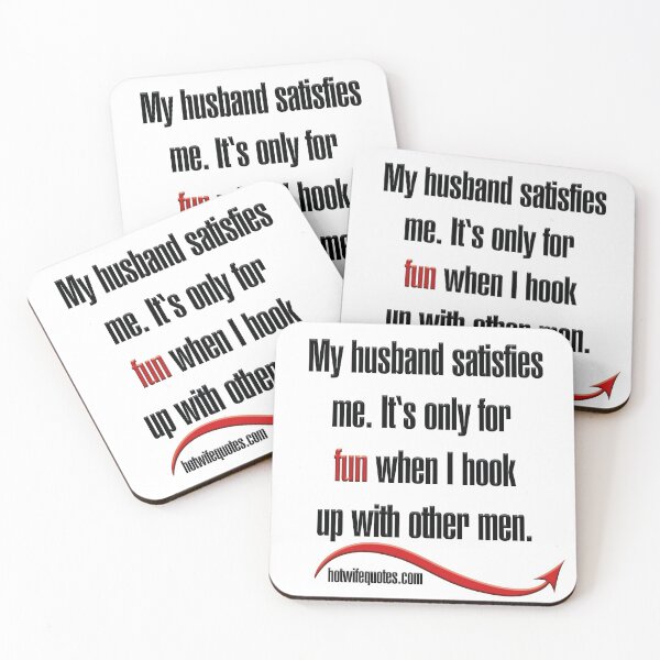 Item preview, My husband satisfies me. It's only for fun when I hook up with other men. designed and sold by hotwifequotes.