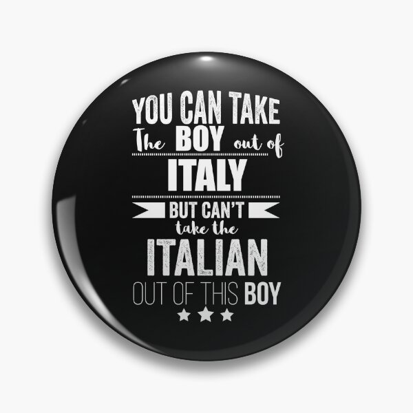 Item preview, Can take boy out of Italy  but Can't take the Italian out of the boy designed and sold by losttribe.