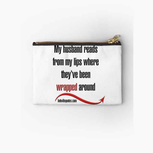 Item preview, My husband reads from my lips where they've been wrapped around designed and sold by hotwifequotes.