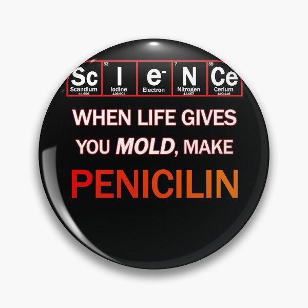 Item preview, When life gives you mold - make penicillin, chemistry joke designed and sold by patriotazx.