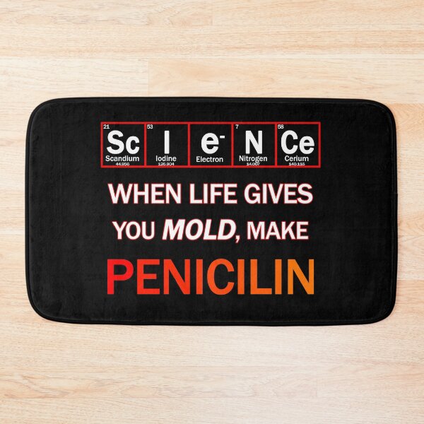Item preview, When life gives you mold - make penicillin, chemistry joke designed and sold by patriotazx.
