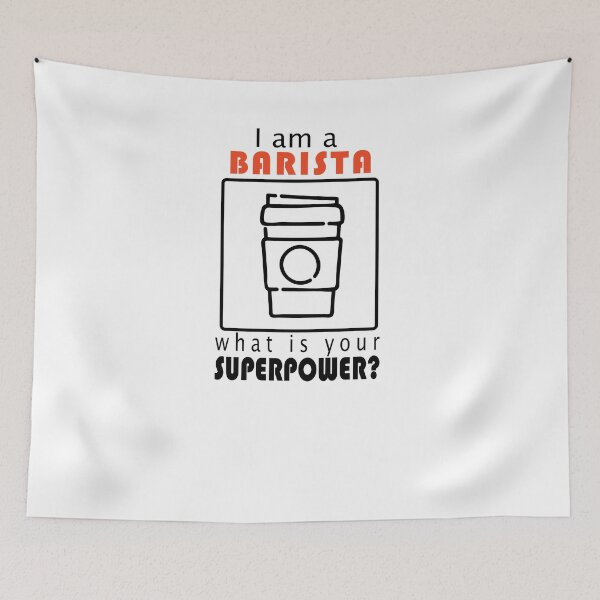 Item preview, I am a BARISTA. What is your superpower? / Coffee designed and sold by Flow-Store.