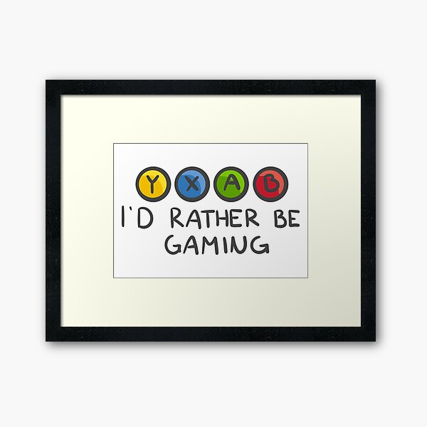 I’d Rather be Gaming - Xbox Framed Art Print