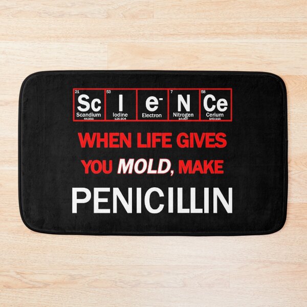 Item preview, When life gives you mold - make penicillin, scientific joke designed and sold by patriotazx.