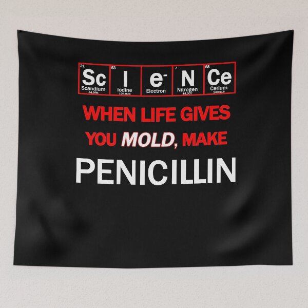 Item preview, When life gives you mold - make penicillin, scientific joke designed and sold by patriotazx.