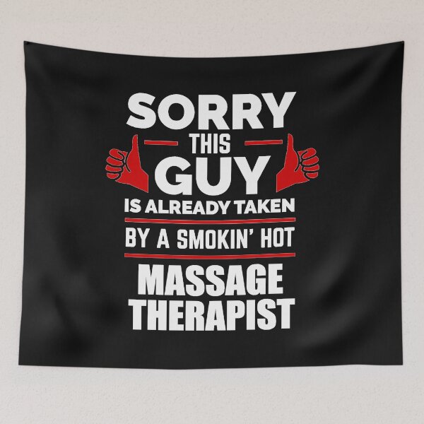 Item preview, Sorry Guy Already taken by hot Massage Therapist designed and sold by losttribe.