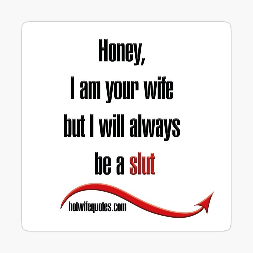 I am your wife but I will always be a slut | Art Board Print