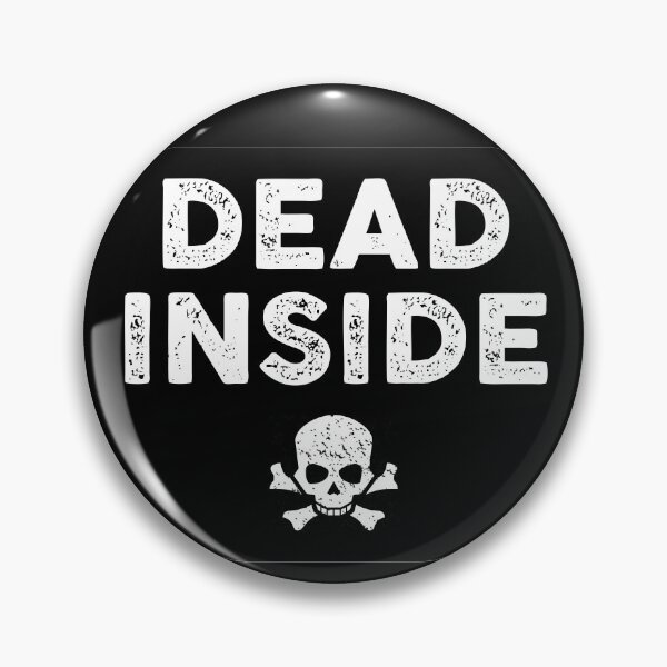 Item preview, Dead Inside designed and sold by KTmS.
