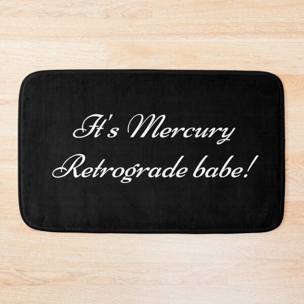 Item preview, It's Mercury Retrograde Babe! designed and sold by punkauracrystal.