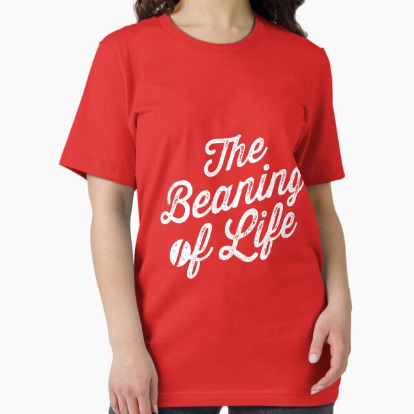 The Beaning of Life Essential T-Shirt