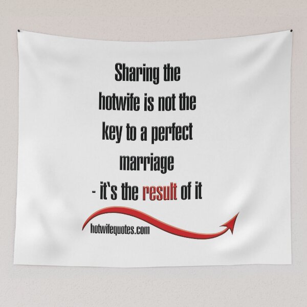 Item preview, Sharing the hotwife is not the key to a perfect marriage - it's the result of it designed and sold by hotwifequotes.