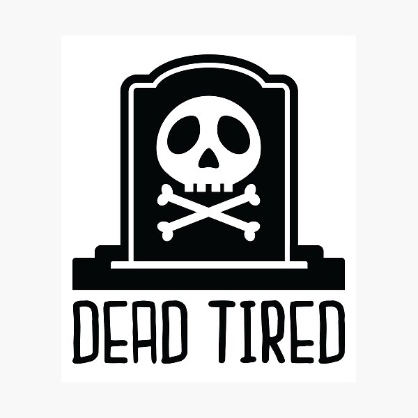Item preview, Dead Tired Halloween Design designed and sold by CompassandCrate.