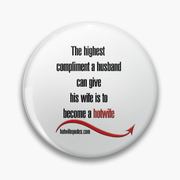 Item preview, The highest compliment a husband can give his wife is to become a hotwife designed and sold by hotwifequotes.
