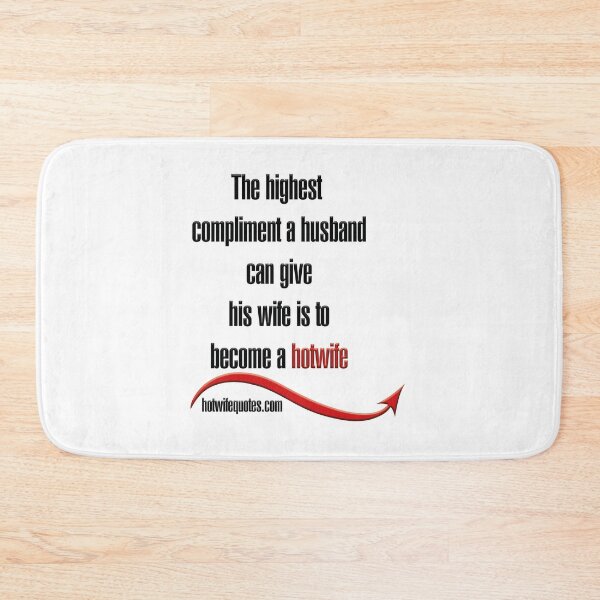 Artikelvorschau, The highest compliment a husband can give his wife is to become a hotwife entworfen und verkauft von hotwifequotes.