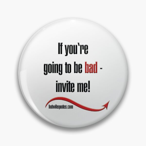 Item preview, Si vas a ser malo, ¡invítame! designed and sold by hotwifequotes.