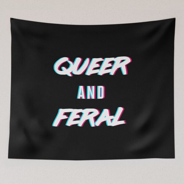 Item preview, Queer and Feral designed and sold by indomitableshop.