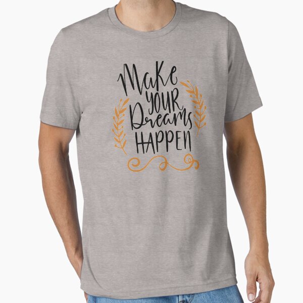 Item preview, make your dream happen shirt designed and sold by mashaallah1993.