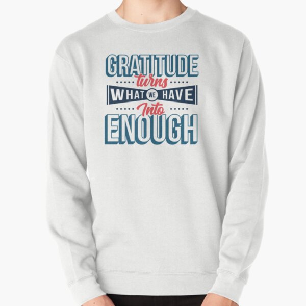 Item preview, gratitude turns what we have into enough  shirt designed and sold by mashaallah1993.