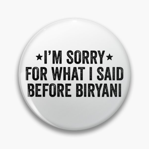 Item preview, I'm Sorry For What I Said Before Biryani designed and sold by kamrankhan.