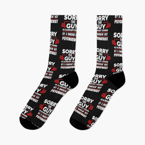 Item preview, Sorry Guy Already taken by hot Psychiatrist designed and sold by losttribe.