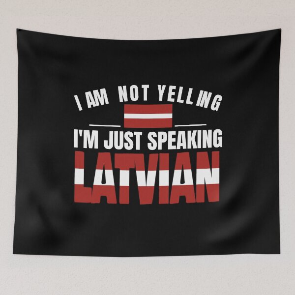 Item preview, Latvija I'm Not Yelling I'm Latvian Flag T Shirt Merch designed and sold by PRINTS2HOT.