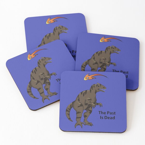 Item preview, The Past Is Dead - Dinosaur designed and sold by LoganR78.