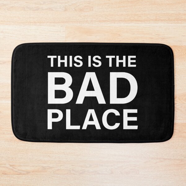 Item preview, This Is The Bad Place (Black) designed and sold by quoteedesigns.