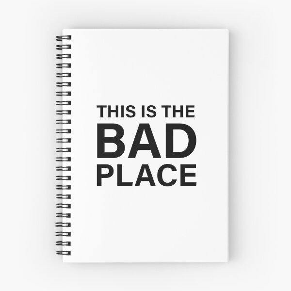 Item preview, This Is The Bad Place designed and sold by quoteedesigns.