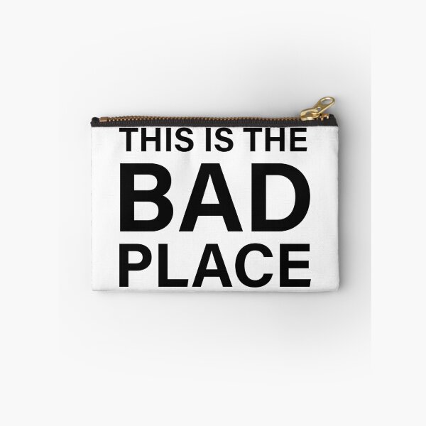 Item preview, This Is The Bad Place designed and sold by quoteedesigns.