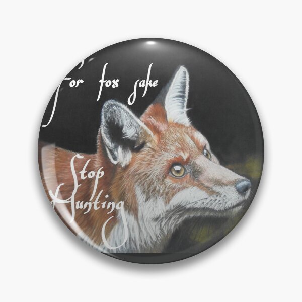 Item preview, For fox sake stop hunting designed and sold by cathyscreations.