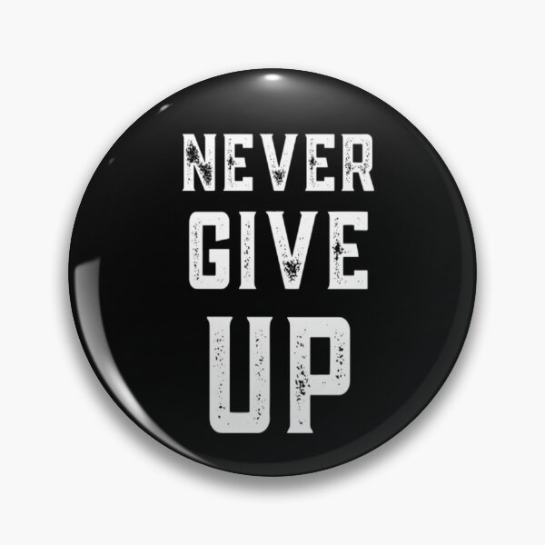 Item preview, Never Give Up designed and sold by CatMonkStudios.