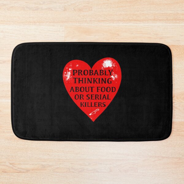 Item preview, Probably Thinking About Food Or Serial Killers designed and sold by ShopBlossomDays.