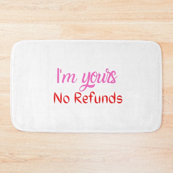Item preview, I'm yours no refunds, Funny Love t-Shirt for Women and Men designed and sold by thebreeze09.