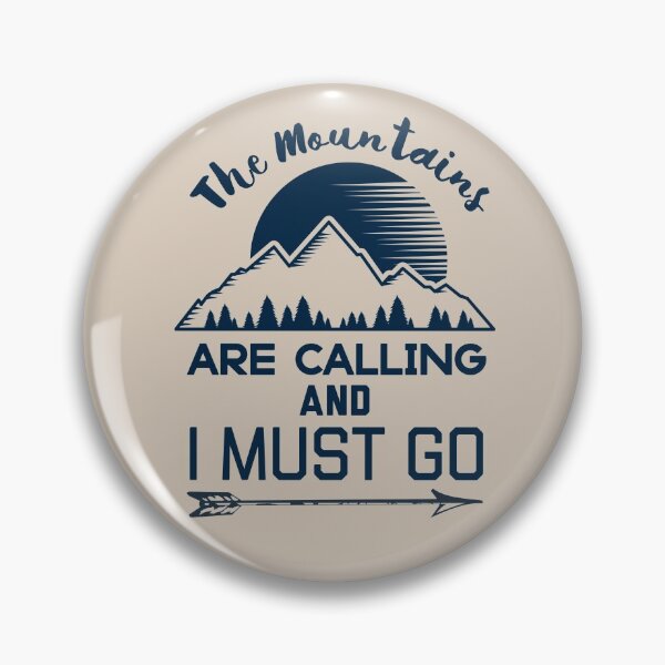 Item preview, The Mountains Are Calling and I Must Go designed and sold by cimibaka25.