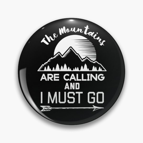 Item preview, The Mountains Are Calling and I Must Go designed and sold by cimibaka25.