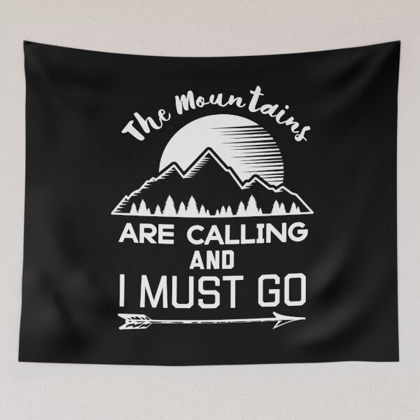 Item preview, The Mountains Are Calling and I Must Go designed and sold by cimibaka25.