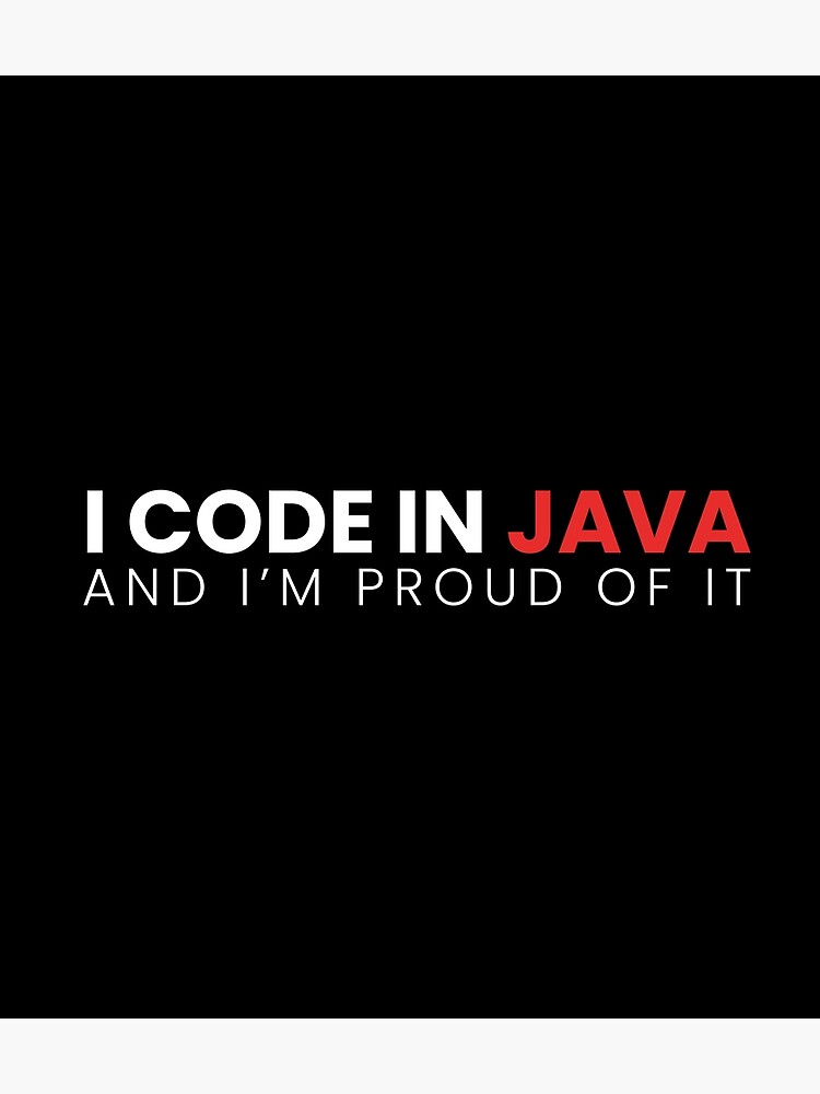 I code in Java and I'm proud of it by sans-design