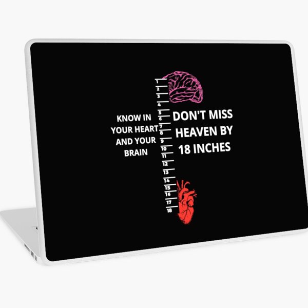 Don't miss heaven by 18inches Laptop Skin