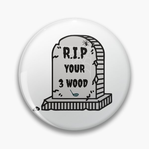 Item preview, R.I.P Your 3 Wood designed and sold by bckpodtees.