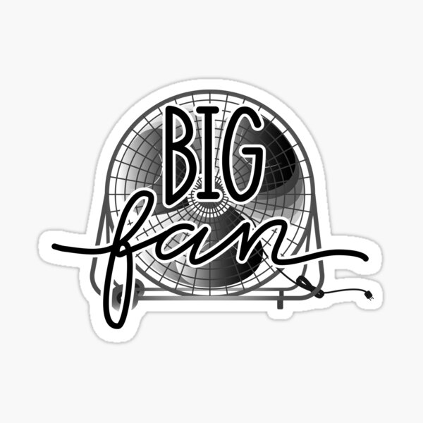 Big Fan Sticker