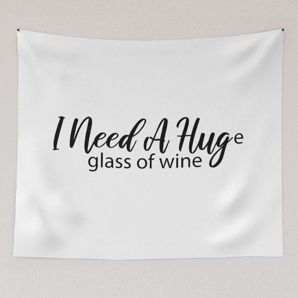 Item preview, I Need A Huge Glass Of Wine designed and sold by Ms-Nach.