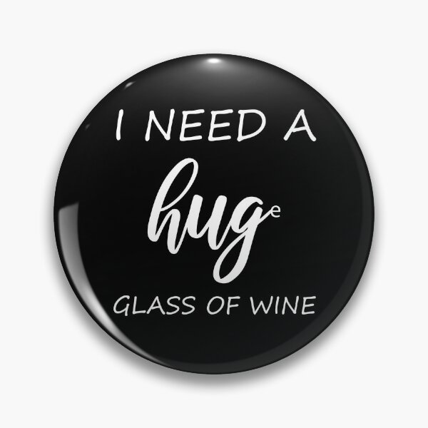 Item preview, I Need A Huge Glass Of Wine designed and sold by Ms-Nach.