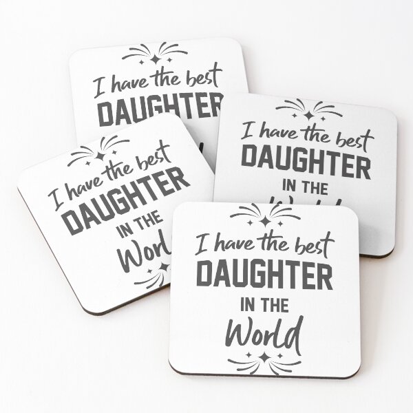 Item preview, I Have The Best Daughter In The World designed and sold by giftsbyminuet.